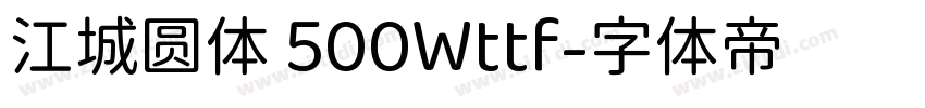 江城圆体 500Wttf字体转换